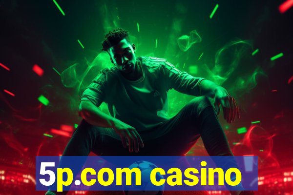 5p.com casino