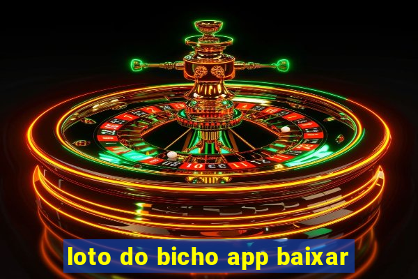 loto do bicho app baixar