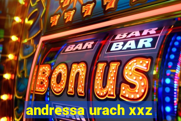 andressa urach xxz