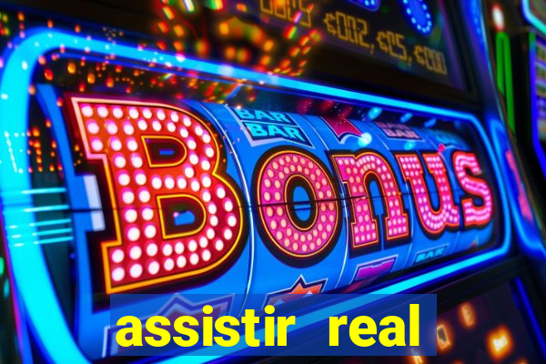assistir real madrid ao vivo online grátis multicanais