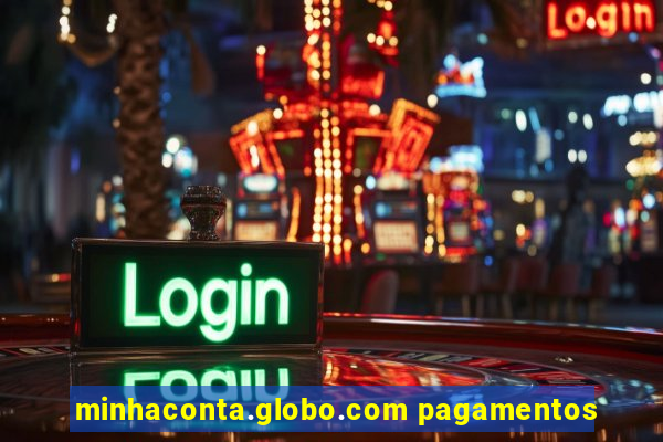 minhaconta.globo.com pagamentos
