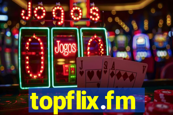 topflix.fm