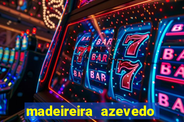 madeireira azevedo barreiras bahia