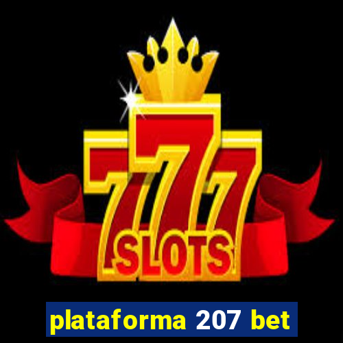 plataforma 207 bet