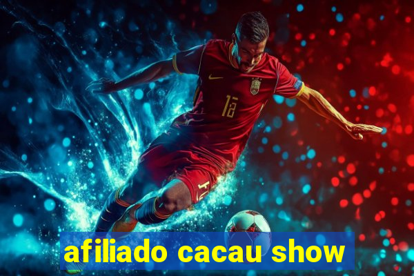 afiliado cacau show