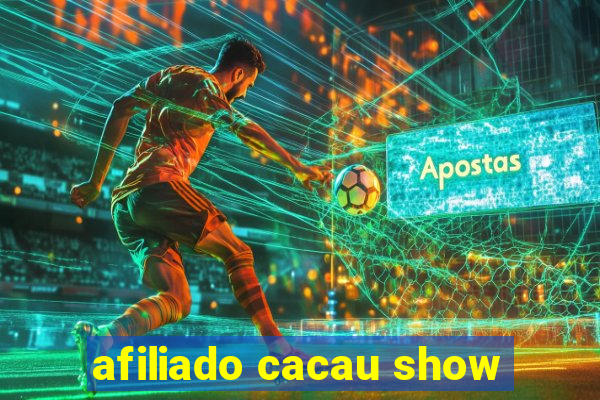 afiliado cacau show