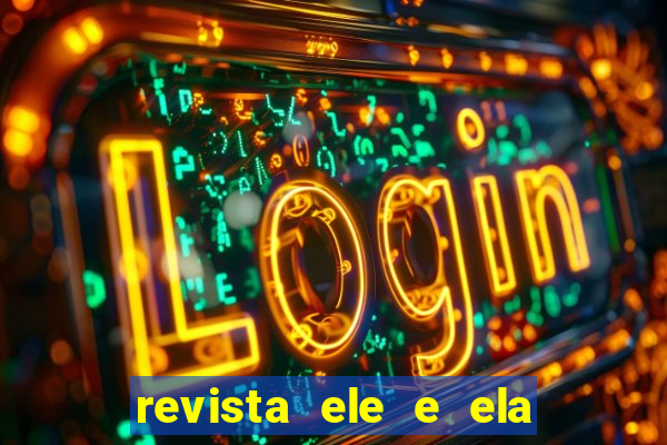revista ele e ela cartas do forum