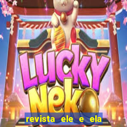 revista ele e ela cartas do forum