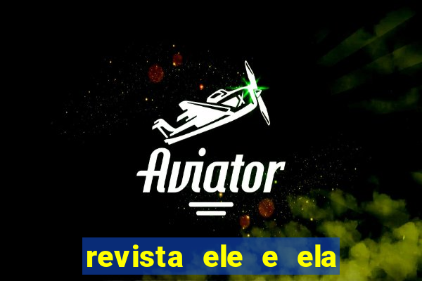 revista ele e ela cartas do forum