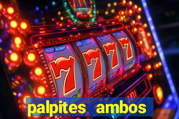 palpites ambos marcam hoje