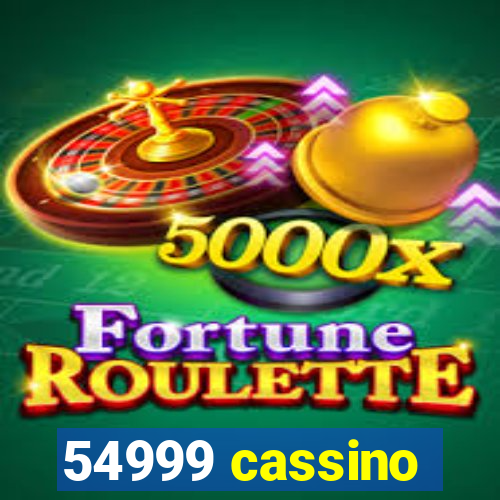 54999 cassino