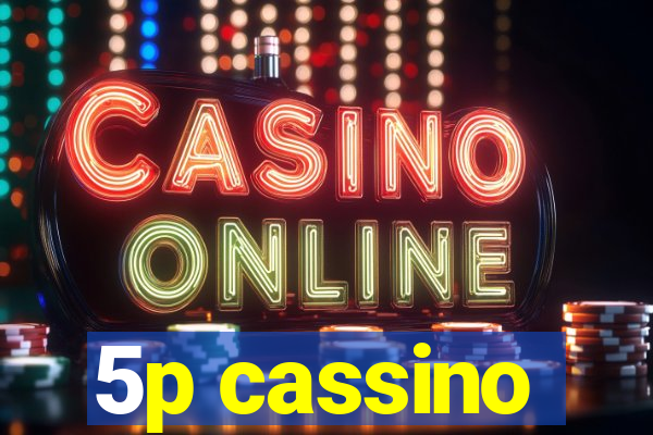5p cassino