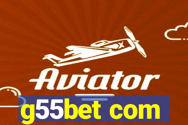 g55bet com