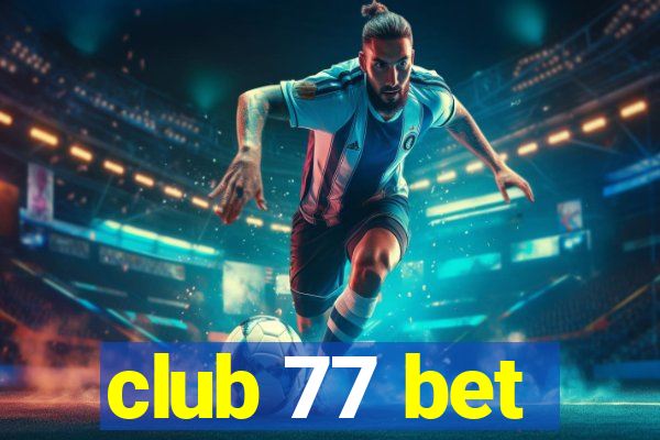 club 77 bet