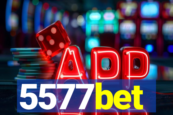 5577bet