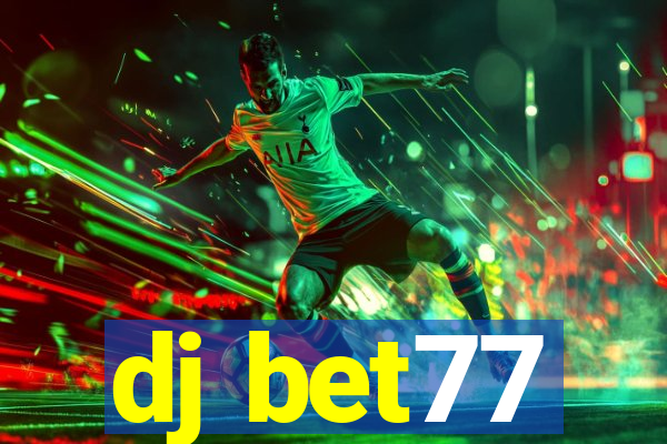 dj bet77