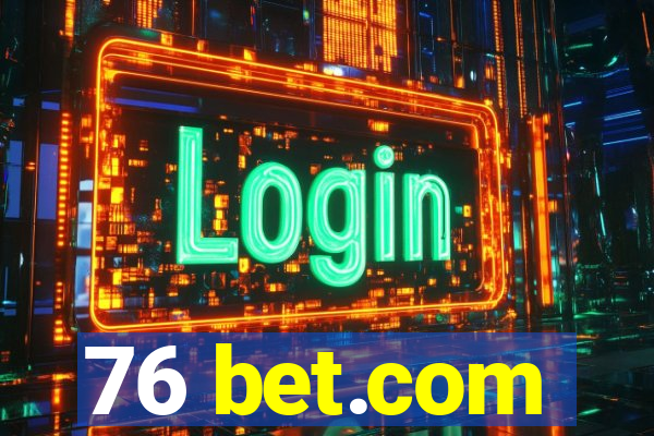 76 bet.com