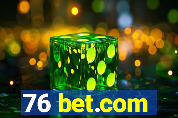 76 bet.com