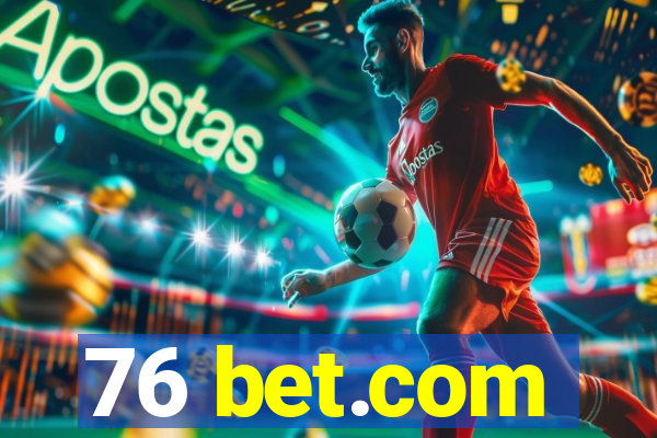 76 bet.com