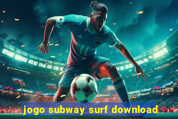 jogo subway surf download