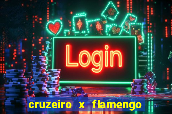 cruzeiro x flamengo ao vivo hd
