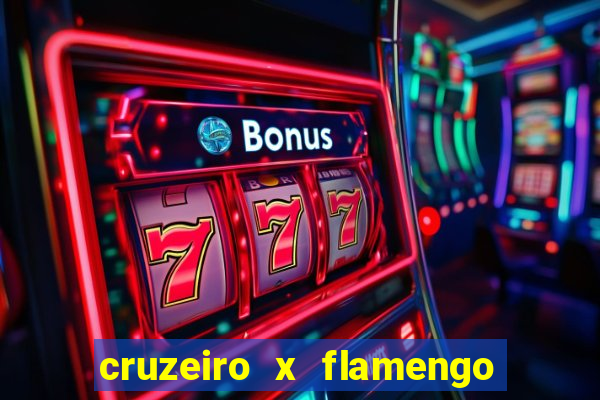 cruzeiro x flamengo ao vivo hd