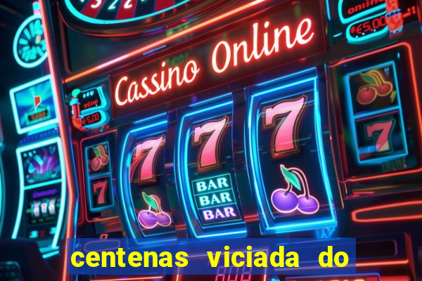 centenas viciada do jogo de bicho 2016