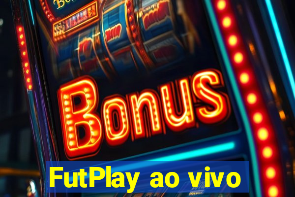 FutPlay ao vivo