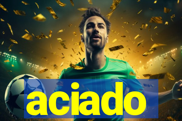 aciado