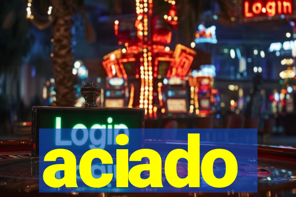 aciado