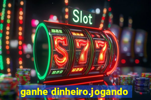 ganhe dinheiro.jogando