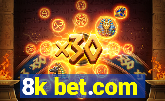 8k bet.com