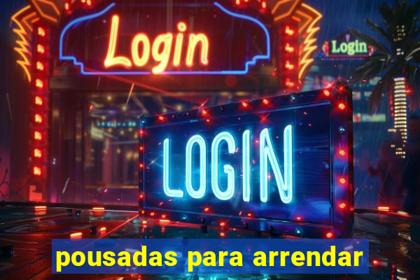 pousadas para arrendar