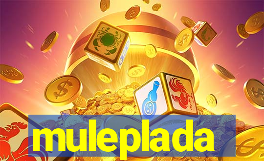 muleplada