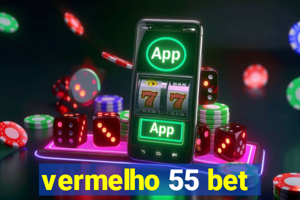 vermelho 55 bet