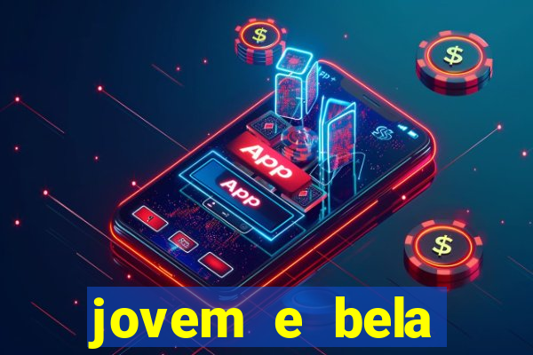 jovem e bela dublado download