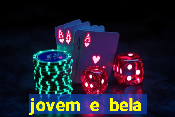 jovem e bela dublado download