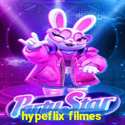 hypeflix filmes