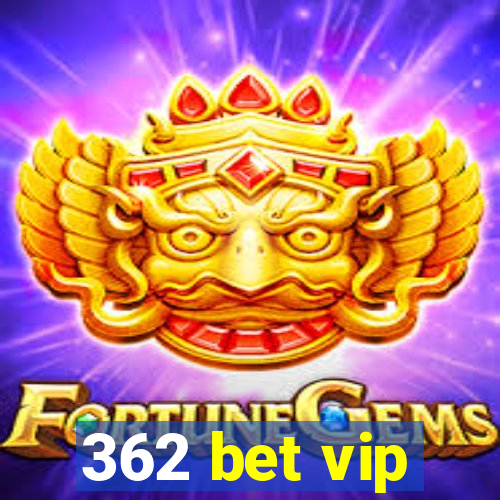 362 bet vip