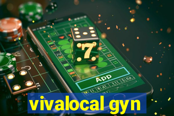 vivalocal gyn