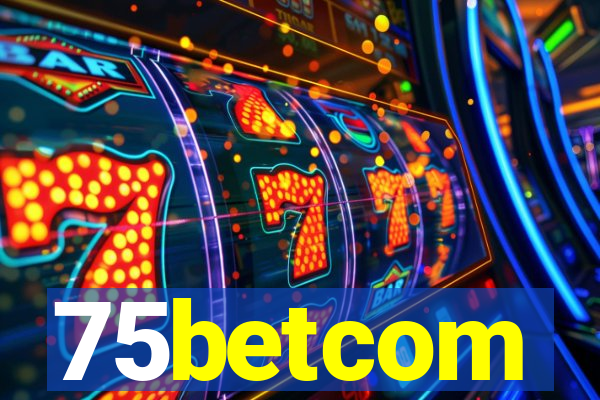 75betcom
