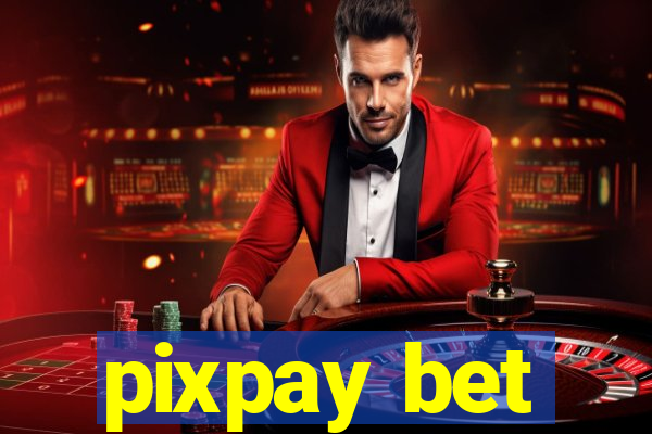 pixpay bet