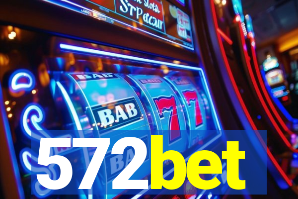 572bet
