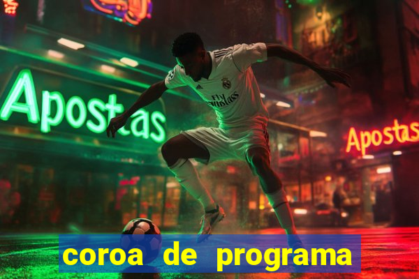 coroa de programa em santos