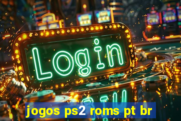 jogos ps2 roms pt br