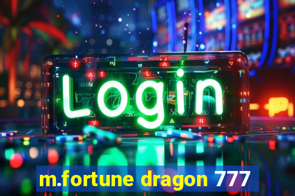 m.fortune dragon 777