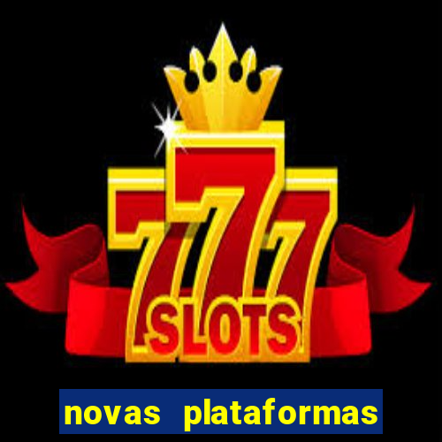 novas plataformas fortune tiger