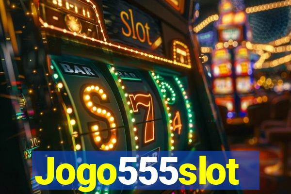 Jogo555slot