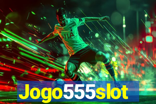 Jogo555slot