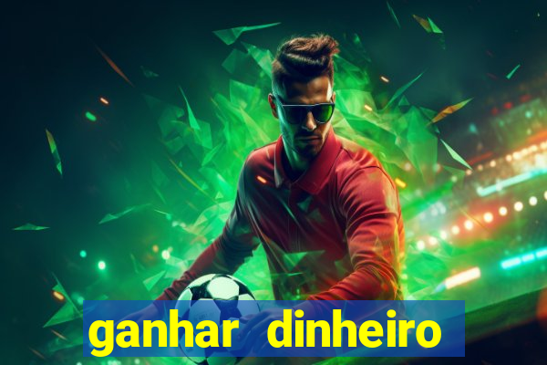 ganhar dinheiro jogando gratis